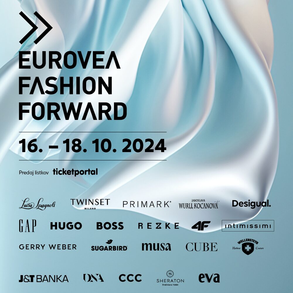 BRATISLAVA OŽÍVA MÓDNOU SHOW EUROVEA FASHION FORWARD UŽ PO SIEDMYKRÁT!